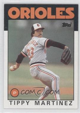 1986 Topps - [Base] #82 - Tippy Martinez