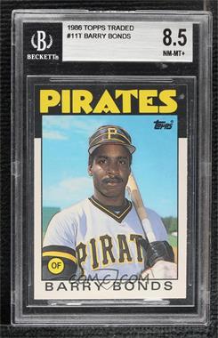 1986 Topps Traded - [Base] #11T - Barry Bonds [BGS 8.5 NM‑MT+]