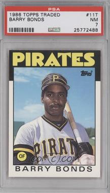 1986 Topps Traded - [Base] #11T - Barry Bonds [PSA 7 NM]