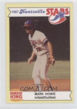 1987 Burger King Huntsville Stars - [Base] #_MAHO - Mark Howie