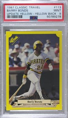 1987 Classic Update Yellow Travel Edition - [Base] #113 - Barry Bonds [PSA 9 MINT]