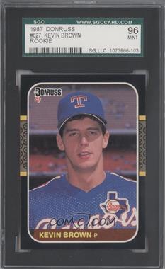 1987 Donruss - [Base] #627 - Kevin Brown [SGC 9 MINT]