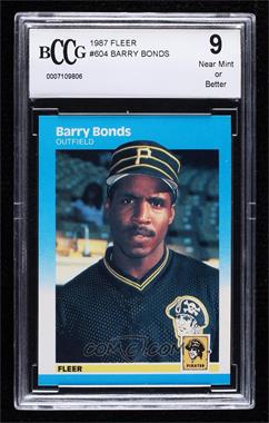 1987 Fleer - [Base] #604 - Barry Bonds [BCCG 9 Near Mint or Better]