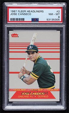 1987 Fleer - Headliner #2 - Jose Canseco [PSA 8 NM‑MT]