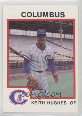 1987 ProCards Minor League - [Base] #40 - Keith Hughes