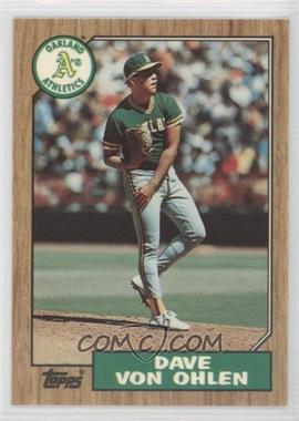 1987 Topps - [Base] - Tiffany #287 - Dave Von Ohlen