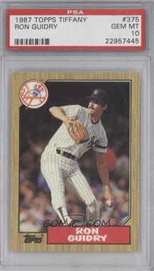 1987 Topps - [Base] - Tiffany #375 - Ron Guidry [PSA 10 GEM MT]