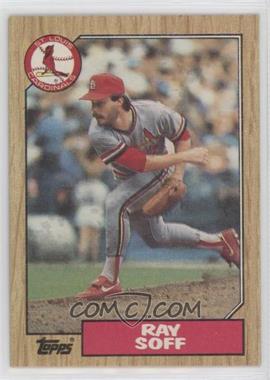 1987 Topps - [Base] #671.1 - Ray Soff (No D* Before Copyright Line) [Good to VG‑EX]