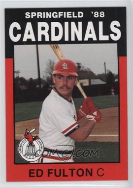 1988 Best Springfield Cardinals - [Base] #24 - Ed Fulton