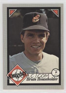 1988 Pepsi Charlotte Knights - [Base] #1 - Brian Householder