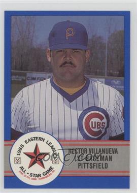 1988 ProCards Eastern League All-Star Game - [Base] #E-28 - Hector Villanueva