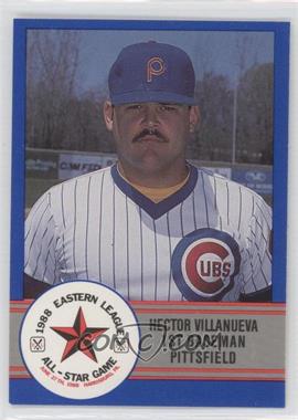 1988 ProCards Eastern League All-Star Game - [Base] #E-28 - Hector Villanueva