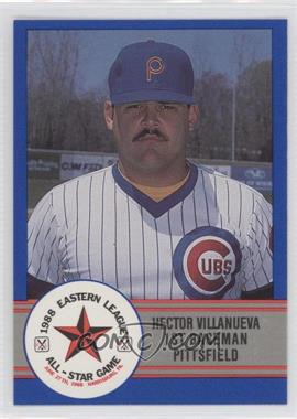 1988 ProCards Eastern League All-Star Game - [Base] #E-28 - Hector Villanueva