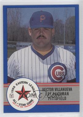 1988 ProCards Eastern League All-Star Game - [Base] #E-28 - Hector Villanueva