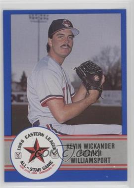 1988 ProCards Eastern League All-Star Game - [Base] #E-44 - Kevin Wickander