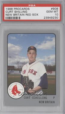 1988 ProCards Minor League - [Base] #908 - Curt Schilling [PSA 10 GEM MT]