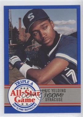 1988 ProCards Triple A All-Star Game - [Base] #AAA-37 - Eric Yelding