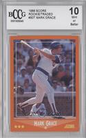 Mark Grace [BCCG 10 Mint or Better]