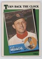 Turn Back the Clock - 1963 Stan Musial