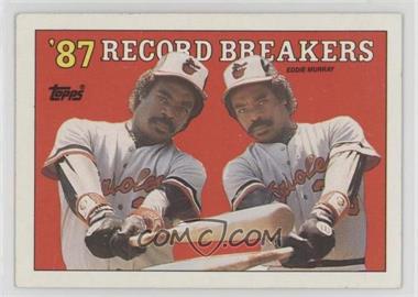 1988 Topps - [Base] #4.1 - Record Breakers - Eddie Murray [EX to NM]