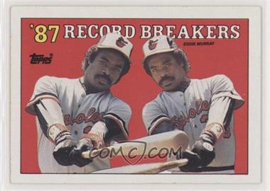 1988 Topps - [Base] #4.1 - Record Breakers - Eddie Murray [EX to NM]