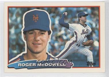 1988 Topps Big - [Base] #101.2 - Roger McDowell (B* on Back)