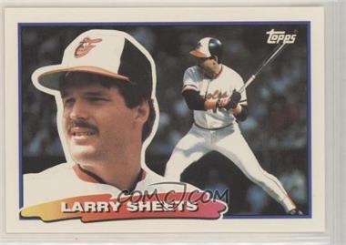 1988 Topps Big - [Base] #26.1 - Larry Sheets (A* on Back)