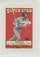 Wade Boggs (Shane Rawley 121, Bob Boone 182)