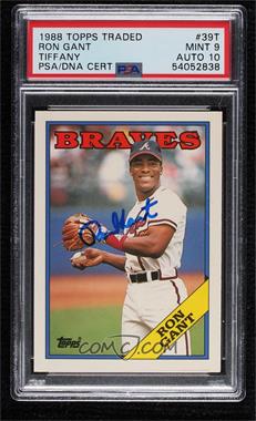 1988 Topps Traded - Box Set [Base] - Collector's Edition (Tiffany) #39T - Ron Gant [PSA Authentic PSA/DNA Cert]