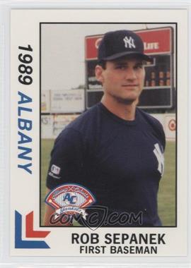 1989 Best Albany-Colonie Yankees - [Base] #9 - Rob Sepanek