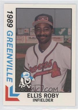 1989 Best Greenville Braves - [Base] #9 - Ellis Roby