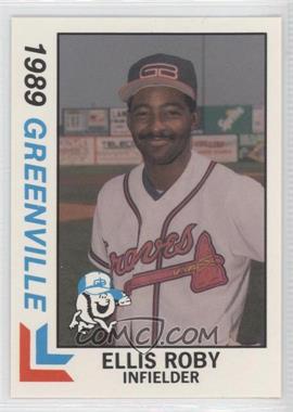 1989 Best Greenville Braves - [Base] #9 - Ellis Roby