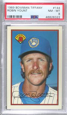 1989 Bowman - [Base] - Collector's Edition (Tiffany) #144 - Robin Yount [PSA 8 NM‑MT]