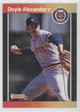 1989 Donruss - [Base] #178.1 - Doyle Alexander (*Denotes*  Next to PERFORMANCE)