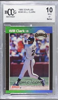 1989 Donruss - [Base] #249.2 - Will Clark (*Denotes  Next to PERFORMANCE) [BCCG 10 Mint or Better]
