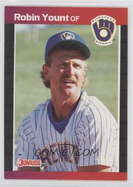 1989 Donruss - [Base] #55.1 - Robin Yount (*Denotes*  Next to PERFORMANCE) [Noted]