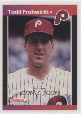 1989 Donruss - [Base] #587 - Todd Frohwirth