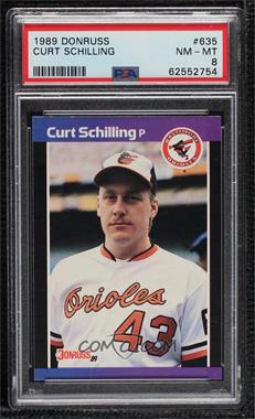 1989 Donruss - [Base] #635.1 - Curt Schilling (*Denotes* Next to PERFORMANCE) [PSA 8 NM‑MT]