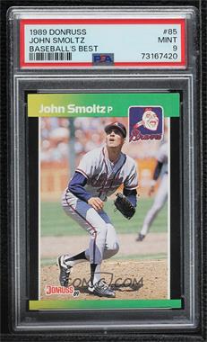 1989 Donruss Baseball's Best - Box Set [Base] #85 - John Smoltz [PSA 9 MINT]