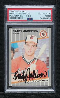 1989 Fleer - [Base] #606 - Brady Anderson [PSA Authentic PSA/DNA Cert]