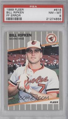 1989 Fleer - [Base] #616.1 - Billy Ripken (FF on Bat Knob) [PSA 8 NM‑MT]