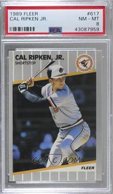 1989 Fleer - [Base] #617 - Cal Ripken Jr. [PSA 8 NM‑MT]