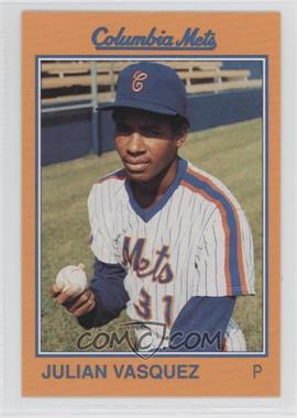 1989 Grand Slam Columbia Mets - [Base] #25 - Julian Vasquez