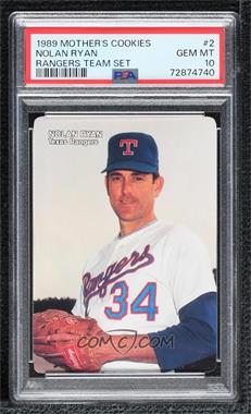 1989 Mother's Cookies Texas Rangers - Stadium Giveaway [Base] #2 - Nolan Ryan [PSA 10 GEM MT]