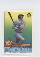 Kirk Gibson (Bo Diaz 135, Fred Manrique 300)