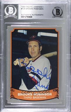 1989 Pacific Baseball Legends 2nd Series - [Base] #129 - Brooks Robinson [BAS Authentic]