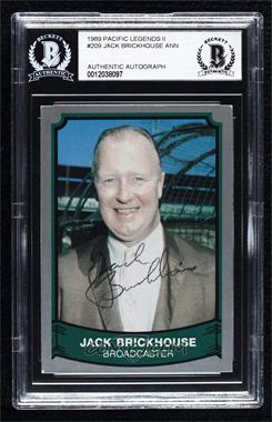 1989 Pacific Baseball Legends 2nd Series - [Base] #209 - Jack Brickhouse [BAS BGS Authentic]