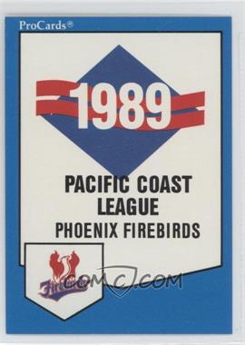 1989 ProCards Minor League Team Sets - [Base] #1477 - Checklist - Phoenix Firebirds