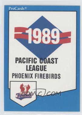 1989 ProCards Minor League Team Sets - [Base] #1477 - Checklist - Phoenix Firebirds
