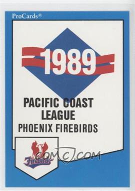 1989 ProCards Minor League Team Sets - [Base] #1477 - Checklist - Phoenix Firebirds